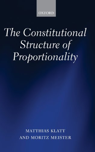 The Constitutional Structure Of Proportionality 1st Edition Matthias Klatt