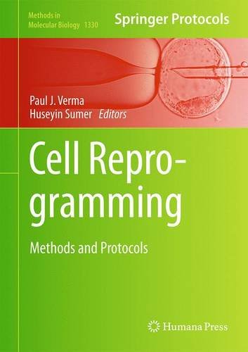 Cell Reprogramming Methods And Protocols Paul J Verma Huseyin Sumer