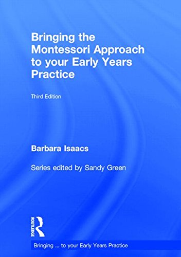 Bringing The Montessori Approach To Your Early Years Practice 3rd Edition Barbara Isaacs