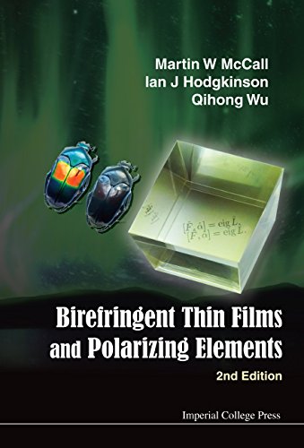 Birefringent Thin Films And Polarizing Elements 2nd Edition Martin W Mccall