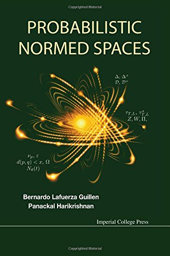 Probabilistic Normed Spaces Bernardo Lafuerza Guillen Panackal Harikrishnan