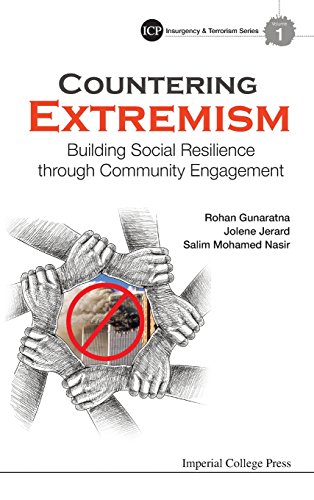 Countering Extremism Building Social Resilience Through Community Engagement 1st Edition Rohan Gunaratna
