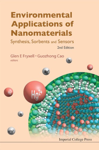 Environmental Applications Of Nanomaterials Synthesis Sorbents And Sensors 2nd Edition Glen E Fryxell