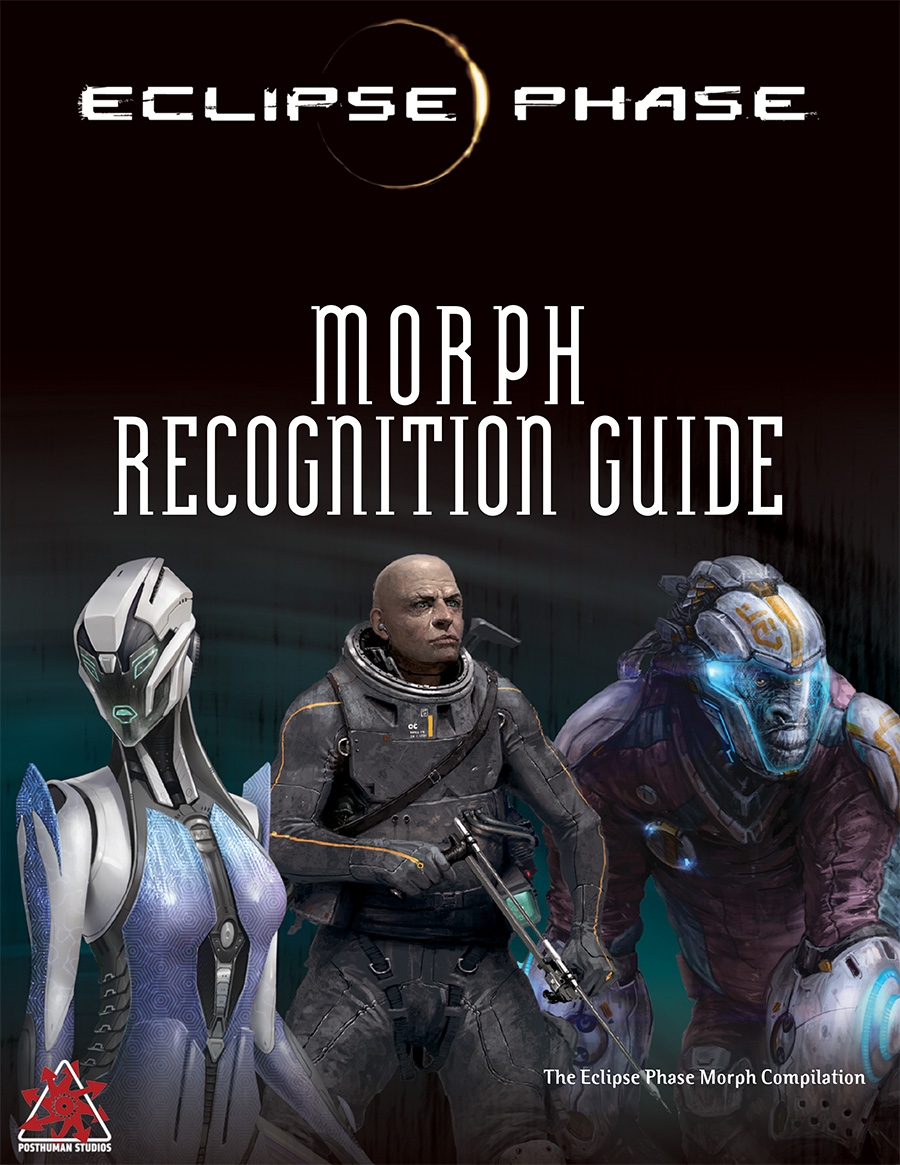 Eclipse Phase The Morph Recognition Guide Posthuman Studios