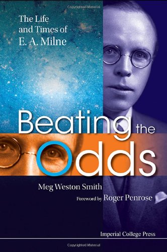Beating The Odds The Life And Times Of E A Milne 1st Edition Meg Weston Smith