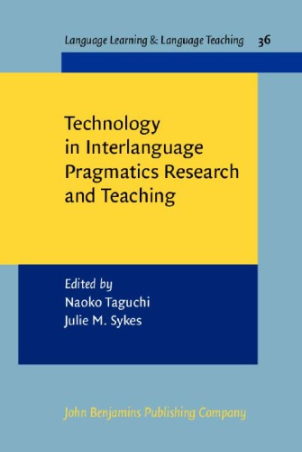Technology In Interlanguage Pragmatics Research And Teaching Naoko Taguchi