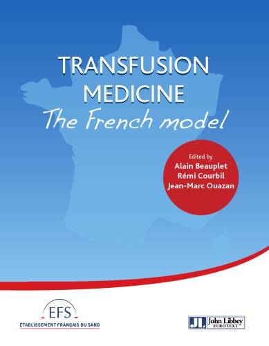 Transfusion Medicine The French Model Alain Beauplet Remi Courbil