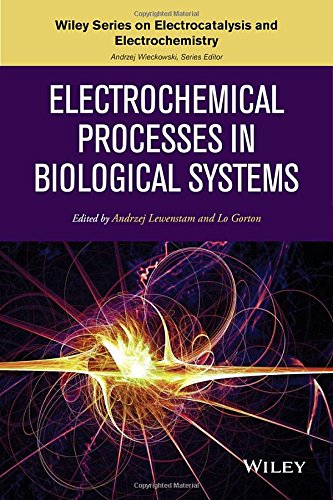 Electrochemical Processes In Biological Systems 1st Edition Andrzej Lewenstam