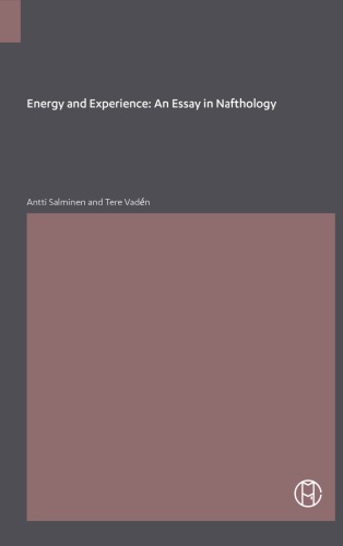 Energy And Experience An Essay In Nafthology Antti Salminen