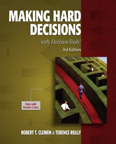 Making Hard Decisions With Decisiontools 3rd Edition Robert T Clemen