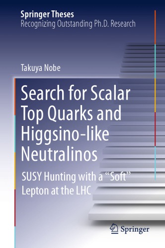 Search For Scalar Top Quarks And Higgsinolike Neutralinos Susy Hunting With A Soft Lepton At The Lhc Takuya Nobe
