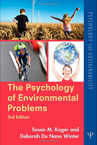 The Psychology Of Environmental Problems Psychology For Sustainability 3rd Edition Susan M Koger