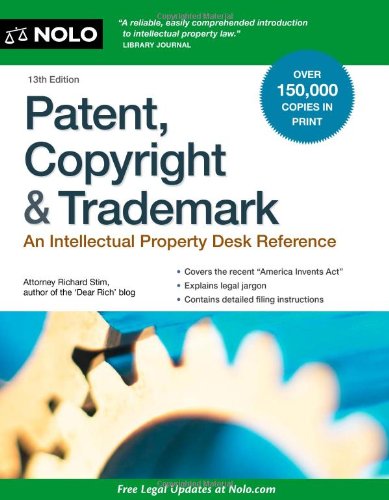 Patent Copyright Trademark An Intellectual Property Desk Reference 13th Edition Richard Stim