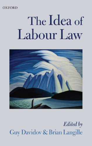 The Idea Of Labour Law 1st Edition Guy Davidov Brian Langille