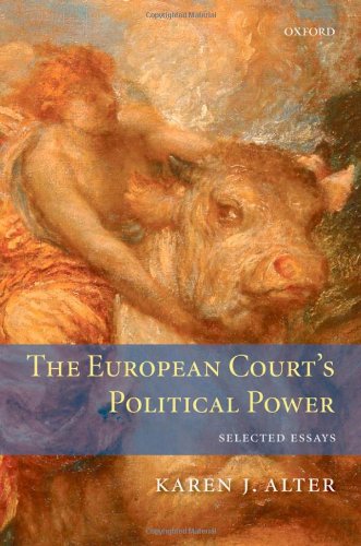 The European Courts Political Power Selected Essays 1st Edition Karen Alter