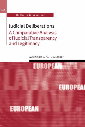 Judicial Deliberations A Comparative Analysis Of Judicial Transparency And Legitimacy 1st Edition Mitchel De Sole Lasser