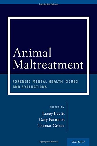 Animal Maltreatment Forensic Mental Health Issues And Evaluations 1st Edition Lacey Levitt