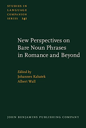 New Perspectives On Bare Noun Phrases In Romance And Beyond Johannes Kabatek