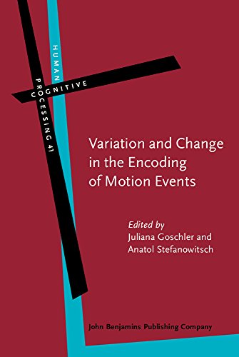 Variation And Change In The Encoding Of Motion Events Juliana Goschler