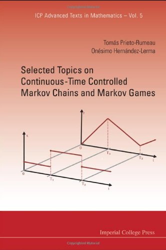 Selected Topics On Continuoustime Controlled Markov Chains And Markov Games Tomas Prietorumeau