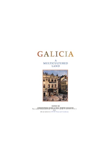 Galicia C M Hann Paul R Magocsi