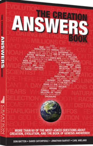 The Creation Answers Book D Batten D Catchpoole J Sarfati