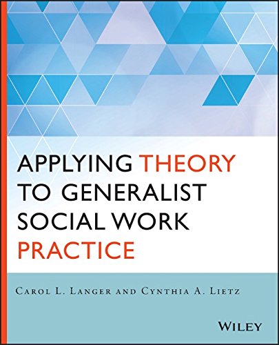 Applying Theory To Generalist Social Work Practice 1st Edition Carol L Langer