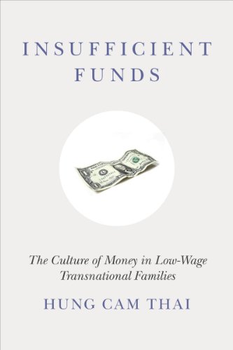 Insufficient Funds The Culture Of Money In Lowwage Transnational Families Hung Cam Thai