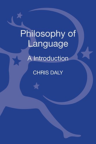 Philosophy Of Language An Introduction 1st Edition Chris Daly