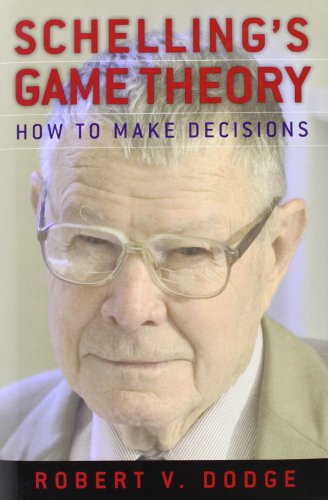 Schellings Game Theory How To Make Decisions 1st Edition Robert V Dodge