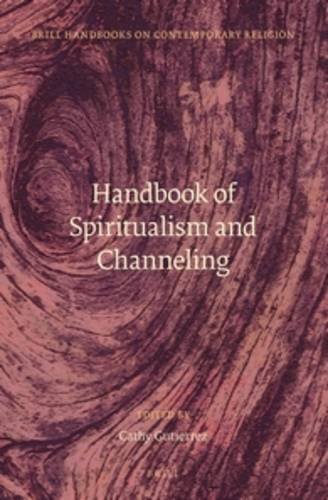 Handbook Of Spiritualism And Channeling Cathy Guttierez