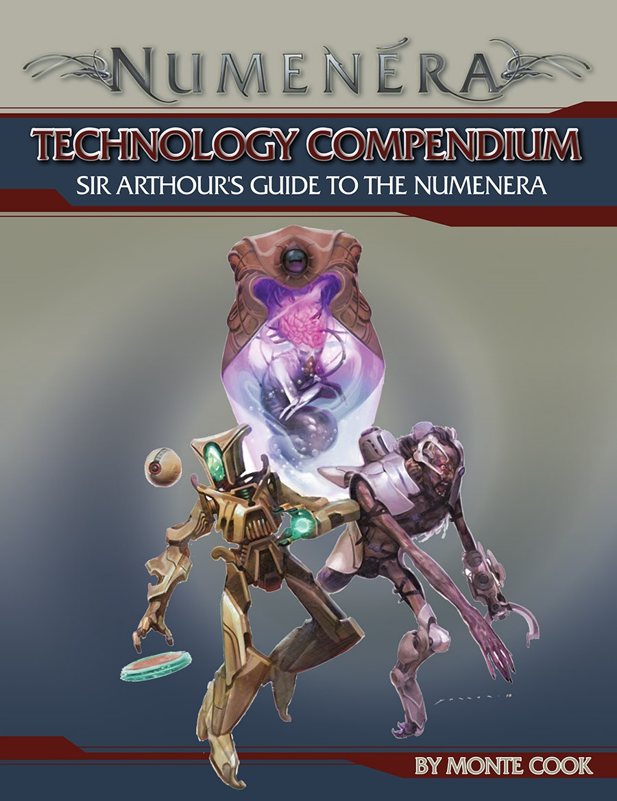 Numenera Technology Compendium Sir Arthours Guide To The Numenera Monte Cook Games