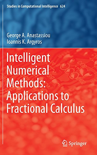 Intelligent Numerical Methods Applications To Fractional Calculus George A Anastassiou
