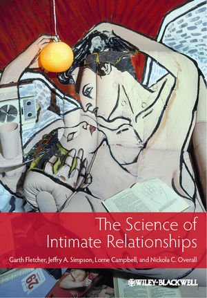 The Science Of Intimate Relationships 1st Edition Garth Fletcher