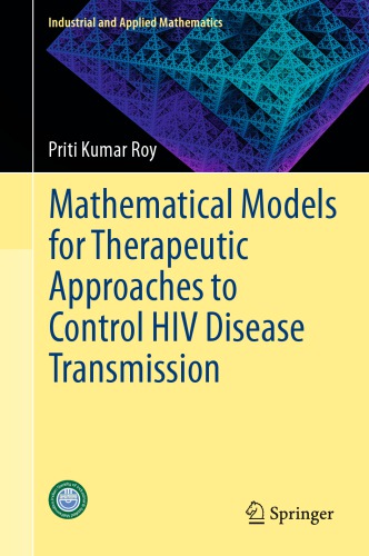 Mathematical Models For Therapeutic Approaches To Control Hiv Disease Transmission Priti Kumar Roy