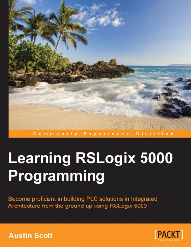 Learning Rslogix 5000 Programming 1st Edition Austin Scott