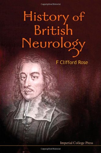 History Of British Neurology 1st Edition F Clifford Rose