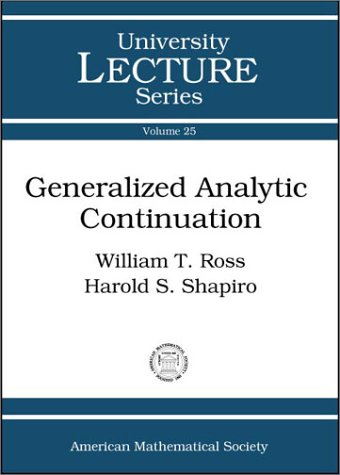 Generalized Analytic Continuation William T Ross And Harold S Shapiro
