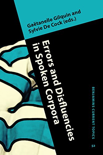 Errors And Disfluencies In Spoken Corpora Gatanelle Gilquin