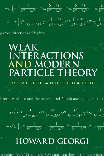 Weak Interactions And Modern Particle Theory Howard Georgi