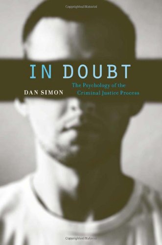 In Doubt The Psychology Of The Criminal Justice Process Dan Simon