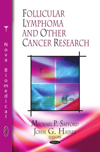 Follicular Lymphoma And Other Cancer Research Safford Mp Haines Jg Eds