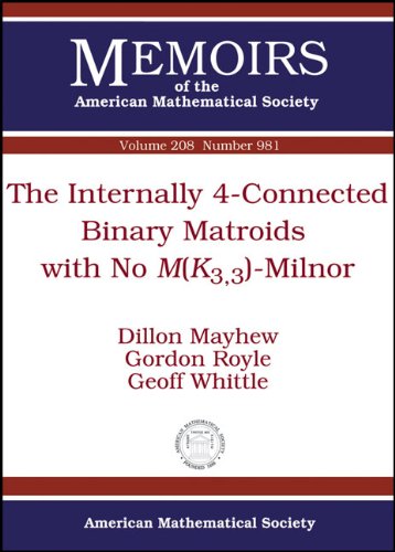The Internally 4connected Binary Matroids With No Mk33minor Dillon Mayhew