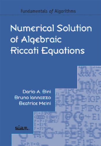 Numerical Solution Of Algebraic Riccati Equations Dario A Bini