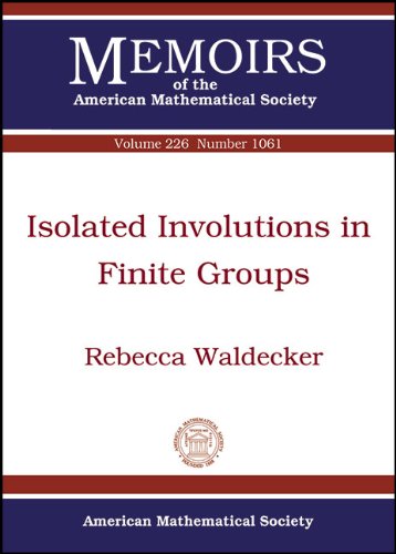 Isolated Involutions In Finite Groups Rebecca Waldecker