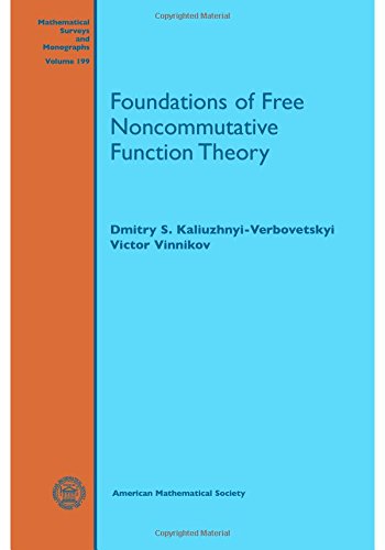 Foundations Of Free Noncommutative Function Theory Dmitry S Kaliuzhnyiverbovetskyi