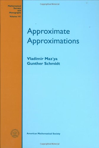 Approximate Approximations Vladimir Mazya Gunther Schmidt