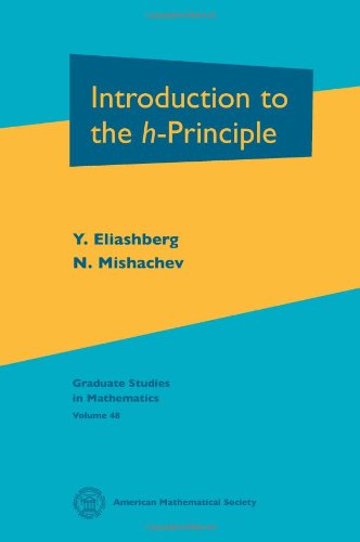 Introduction To The Hprinciple Eliashberg Y Mishachev N