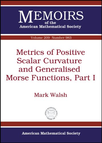 Metrics Of Positive Scalar Curvature And Generalised Morse Functions Part I Mark Walsh