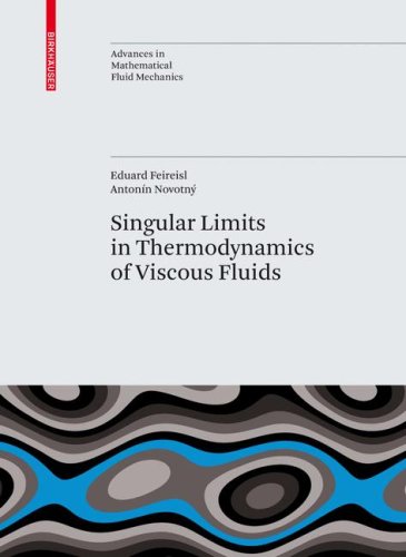 Singular Limits In Thermodynamics Of Viscous Fluids Eduard Feireisl